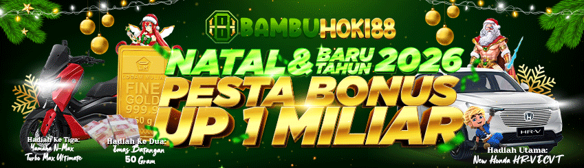 PROMO NATAL & TAHUN BARU 2025/2026 PESTA BONUS UP 1 MILIAR!