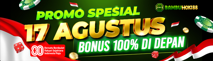 PROMO BONUS 100% DI HARI KEMERDEKAAN 17 AGUSTUS 2025 KE 80 🇮🇩