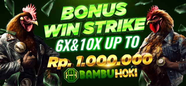 Bonus Win Strike 6x & 10x Up To Rp 1.000.000
